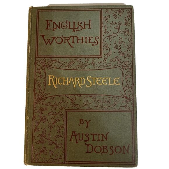 Richard Steel English Worthies 1886 by Austin Dobson New York D Appleton & CO - Picture 1 of 4